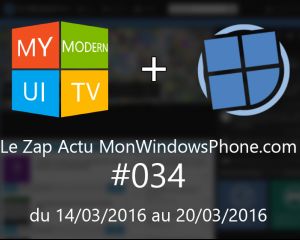 [VIDEO] Le Zap Actu MonWindowsPhone.com #34