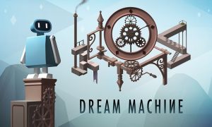​Dream Machine : un jeu à ne pas manquer sur Windows 10
