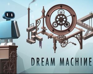 ​Dream Machine : un jeu à ne pas manquer sur Windows 10