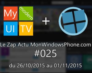 [VIDEO] Le Zap Actu MonWindowsPhone.com #25