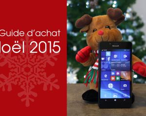 Le guide d'achat de Noël 2015 par MonWindowsPhone