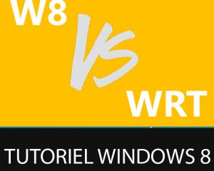 [Tuto] Mais quelles sont les différences entre W8 et WRT ?