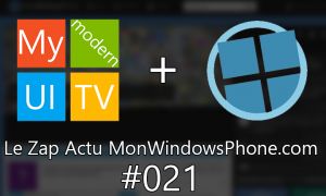 [VIDEO] Le Zap Actu MonWindowsPhone.com #21