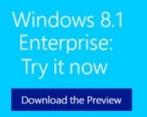 Windows 8.1 Preview pour Entreprise est disponible en téléchargement